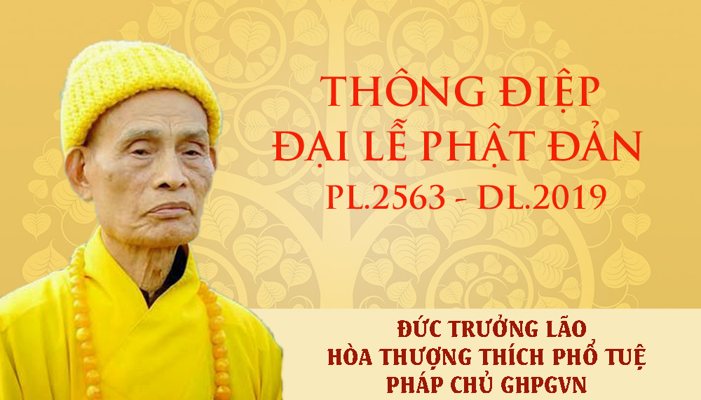 Thông điệp Đại lễ Phật đản PL.2563 – DL.2019 của Đức Pháp chủ GHPGVN