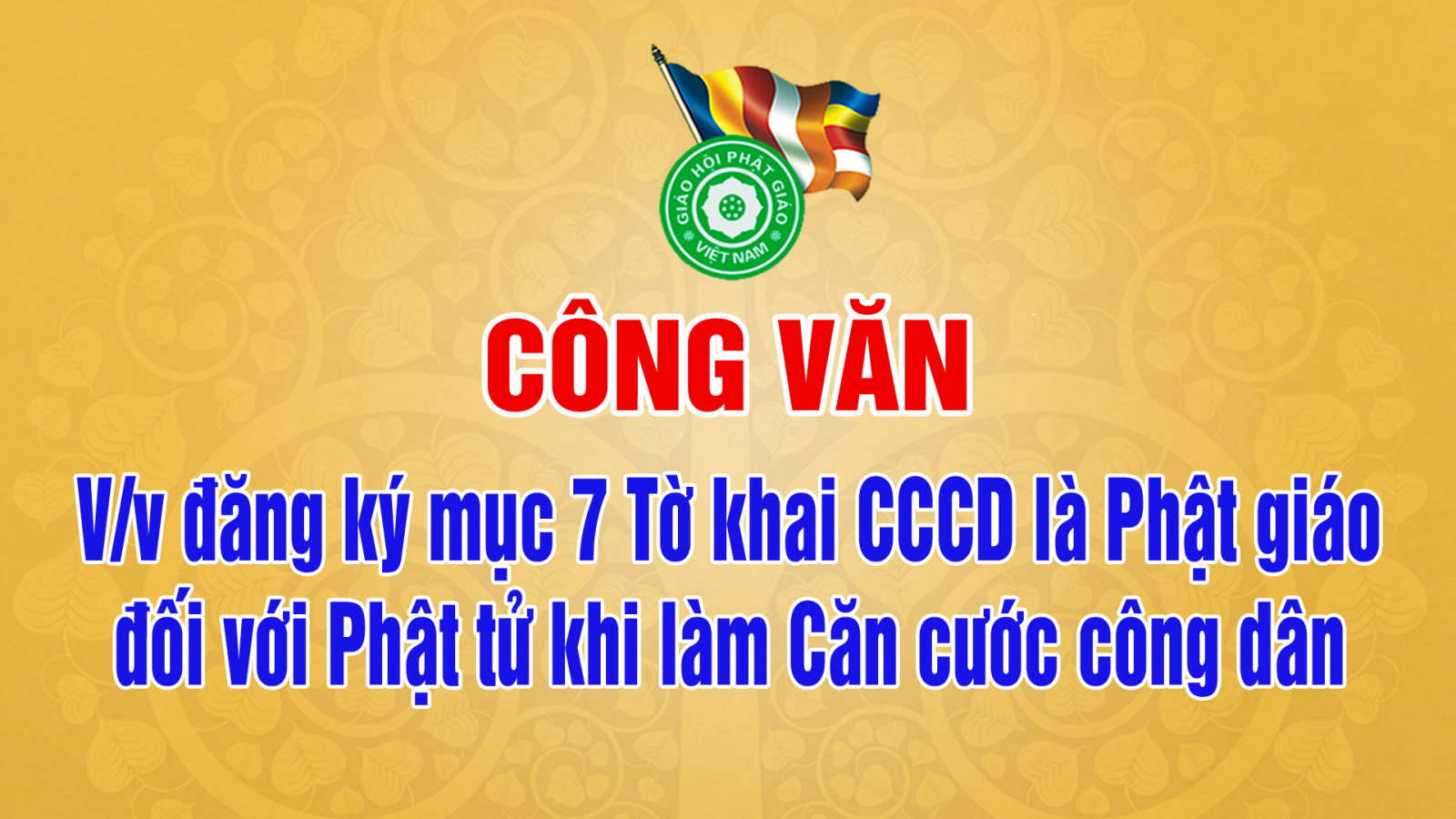 Trung ương Giáo hội ý kiến về việc Phật tử kê khai tôn giáo là Phật giáo nhưng không được chấp nhận
