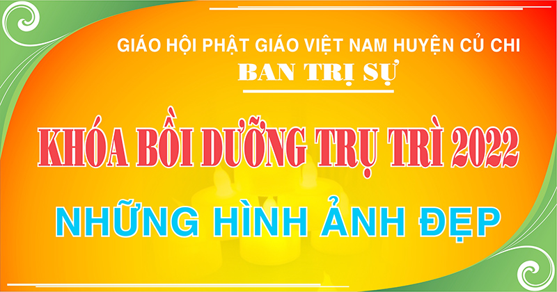 Tp. HCM, H. Chi, Những hình ảnh đẹp tại khóa bồi dưỡng trụ trì năm 2022