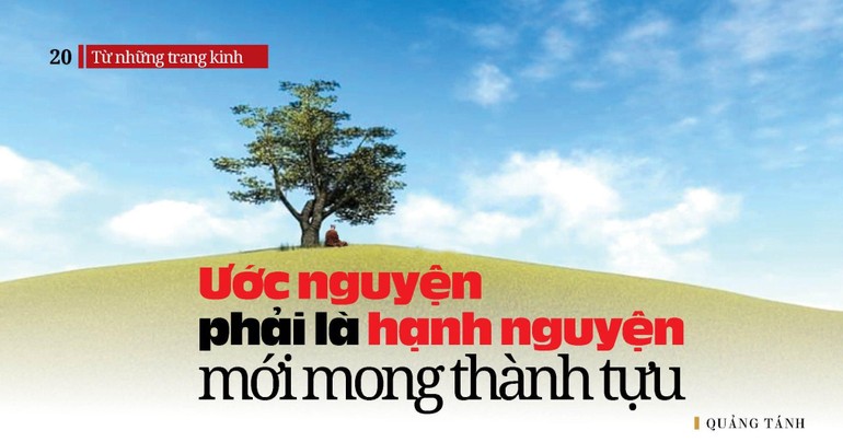 Ước nguyện phải là hạnh nguyện mới mong thành tựu
