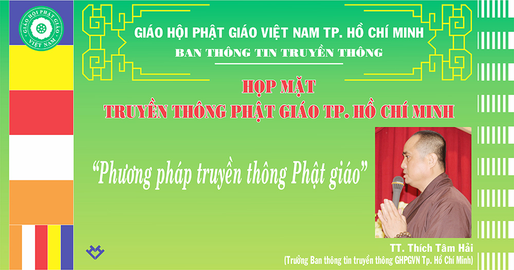 Tp. HCM, phương pháp truyền thông Phật giáo do Thượng tọa Thích Tâm Hải chủ giảng