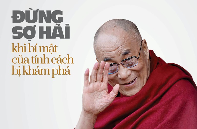 Đừng sợ hãi khi bí mật của tính cách bị khám phá