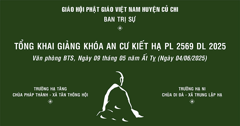 Tp. HCM: H. Củ Chi: Tổng khai giảng khóa An Cư Kiết Hạ PL 2569 DL 2025