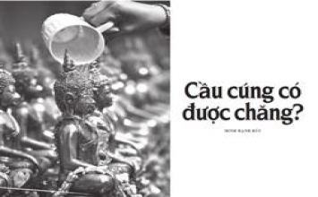 Cầu cúng có được chăng?